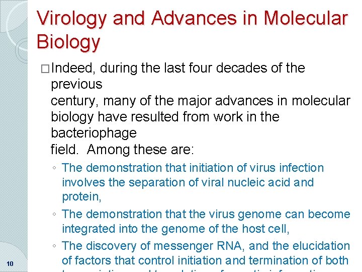 Virology and Advances in Molecular Biology �Indeed, during the last four decades of the