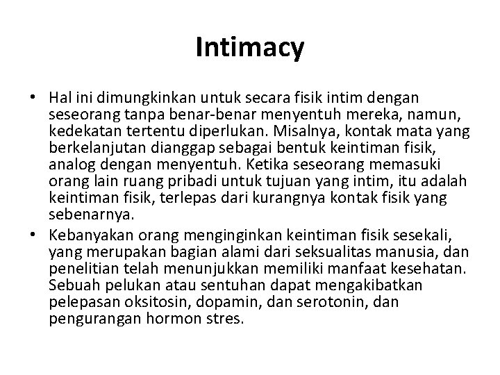 Intimacy • Hal ini dimungkinkan untuk secara fisik intim dengan seseorang tanpa benar-benar menyentuh