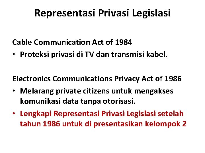 Representasi Privasi Legislasi Cable Communication Act of 1984 • Proteksi privasi di TV dan