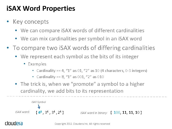 i. SAX Word Properties • Key concepts • We can compare i. SAX words