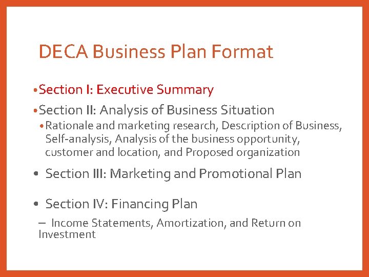 DECA Business Plan Format • Section I: Executive Summary • Section II: Analysis of