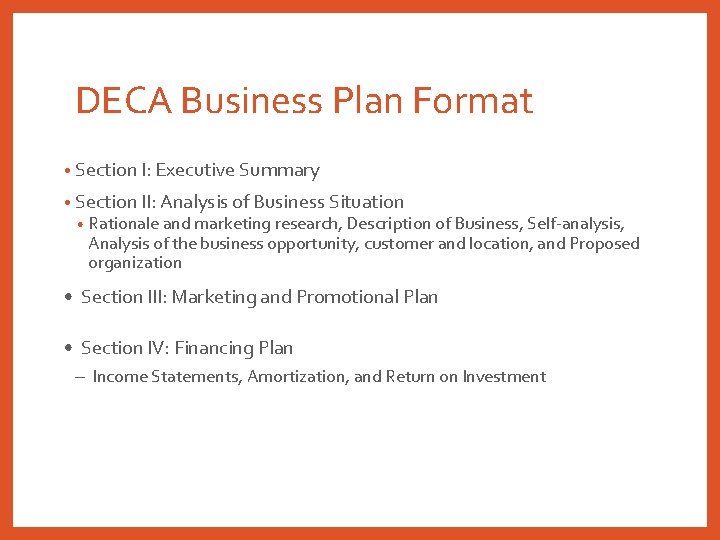 DECA Business Plan Format • Section I: Executive Summary • Section II: Analysis of