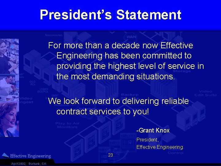 President’s Statement For more than a decade now Effective Engineering has been committed to