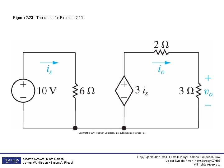 Figure 2. 23 The circuit for Example 2. 10. Electric Circuits, Ninth Edition James Figure 2. 23 The circuit for Example 2. 10. Electric Circuits, Ninth Edition James