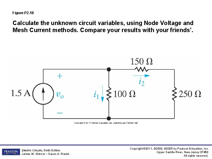 Figure P 2. 18 Calculate the unknown circuit variables, using Node Voltage and Mesh Figure P 2. 18 Calculate the unknown circuit variables, using Node Voltage and Mesh