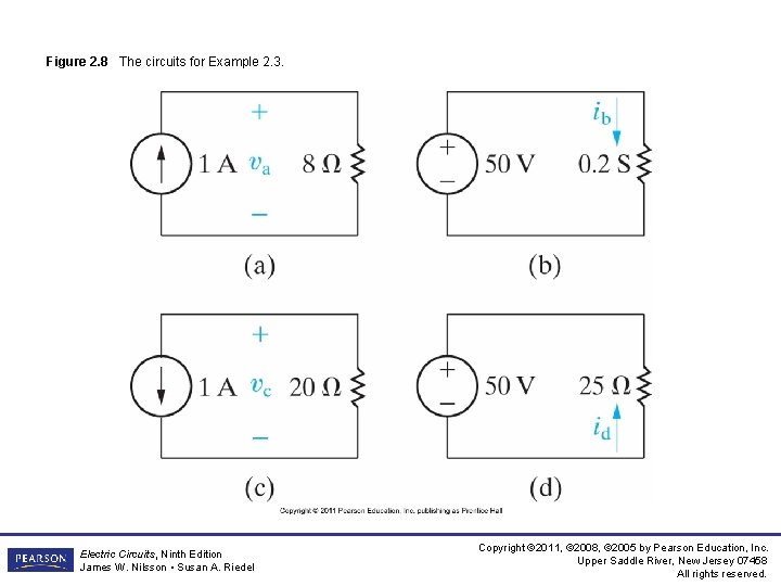 Figure 2. 8 The circuits for Example 2. 3. Electric Circuits, Ninth Edition James Figure 2. 8 The circuits for Example 2. 3. Electric Circuits, Ninth Edition James