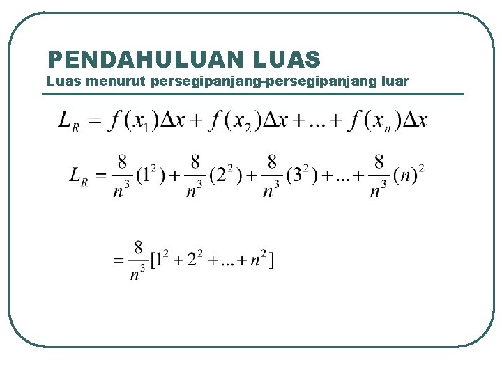 PENDAHULUAN LUAS Luas menurut persegipanjang-persegipanjang luar 