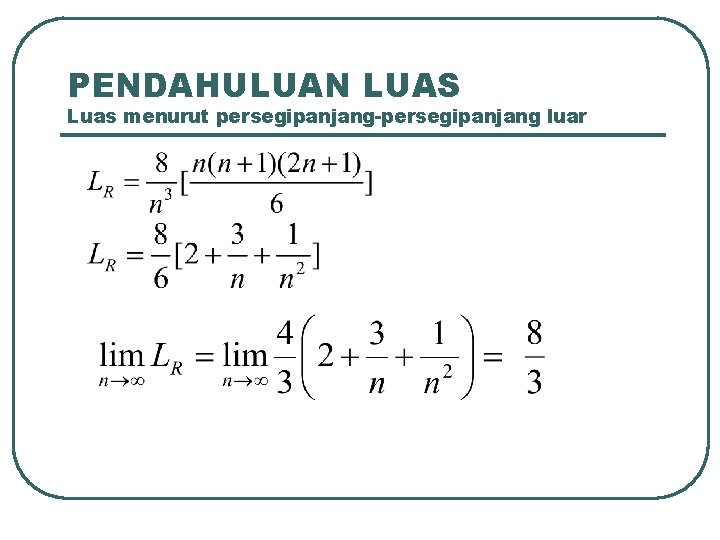 PENDAHULUAN LUAS Luas menurut persegipanjang-persegipanjang luar 