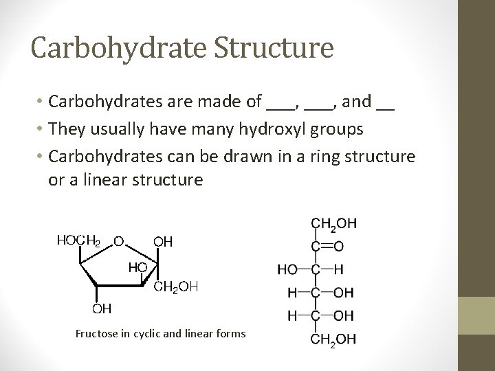 Carbohydrate Structure • Carbohydrates are made of ___, and __ • They usually have