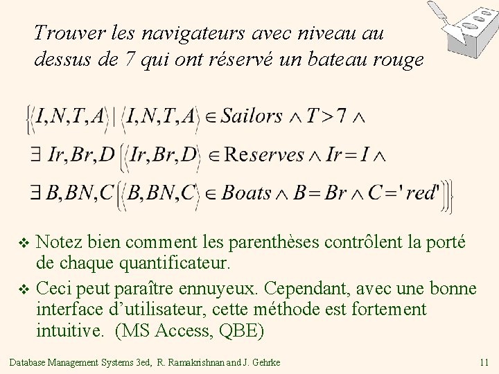 Trouver les navigateurs avec niveau au dessus de 7 qui ont réservé un bateau