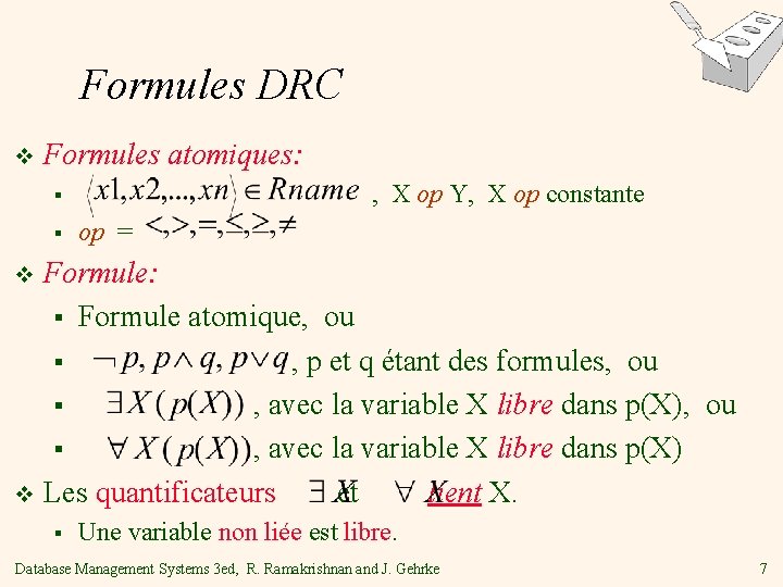 Formules DRC v Formules atomiques: , X op Y, X op constante § §