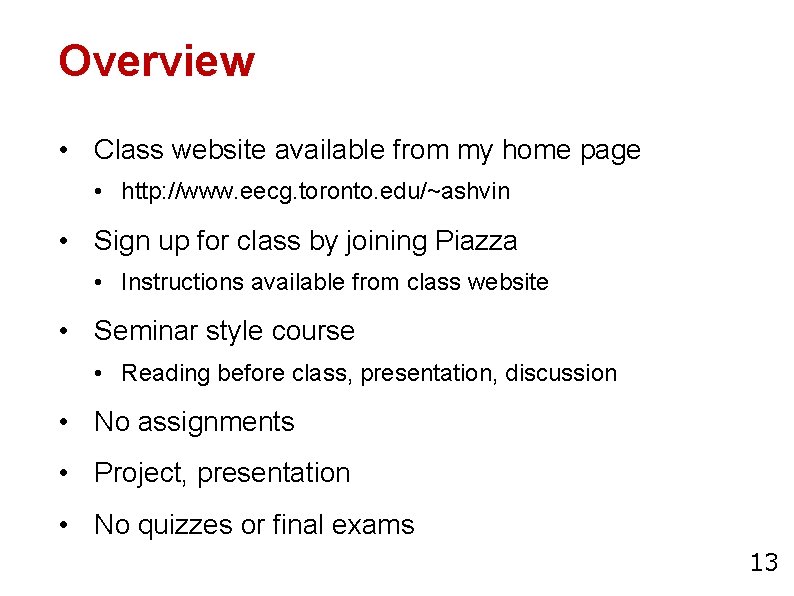 Overview • Class website available from my home page • http: //www. eecg. toronto.