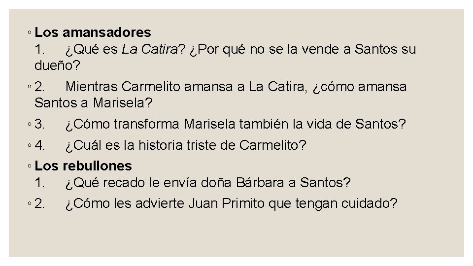 ◦ Los amansadores 1. ¿Qué es La Catira? ¿Por qué no se la vende