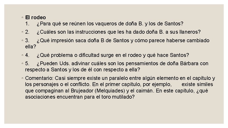 ◦ El rodeo 1. ¿Para qué se reúnen los vaqueros de doña B. y