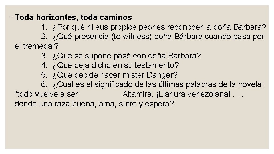 ◦ Toda horizontes, toda caminos 1. ¿Por qué ni sus propios peones reconocen a