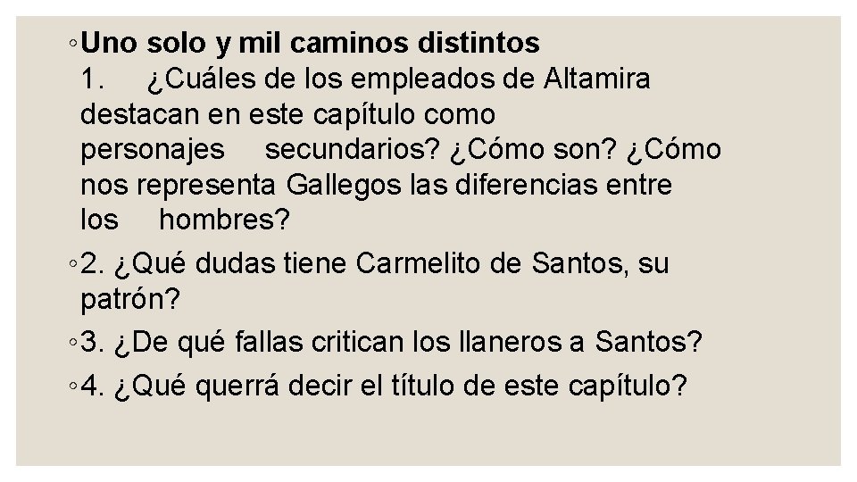 ◦ Uno solo y mil caminos distintos 1. ¿Cuáles de los empleados de Altamira