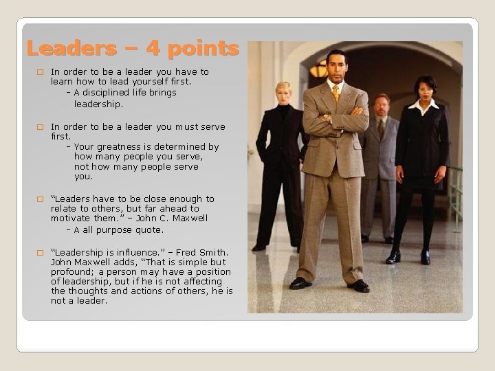 Leaders – 4 points � In order to be a leader you have to
