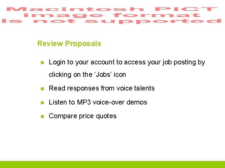 Review Proposals n Login to your account to access your job posting by clicking