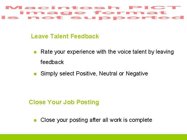 Leave Talent Feedback n Rate your experience with the voice talent by leaving feedback