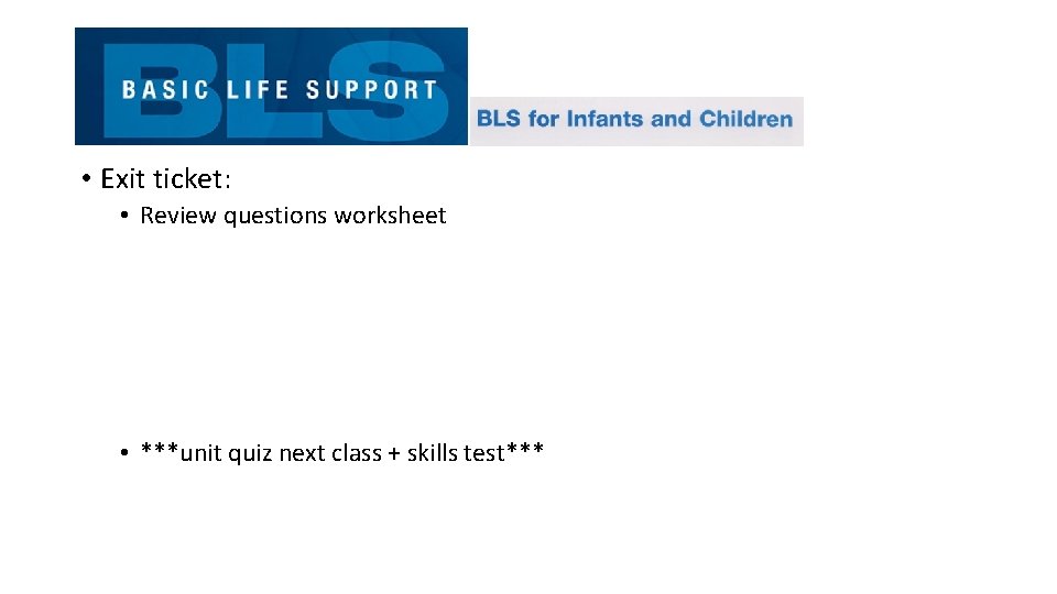 • Exit ticket: • Review questions worksheet • ***unit quiz next class +