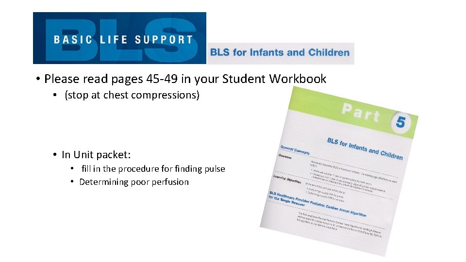  • Please read pages 45 -49 in your Student Workbook • (stop at