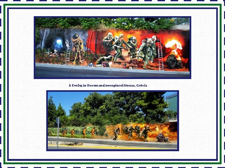 A Evolução Desumana. Greenpincel - Atenas, Grécia 
