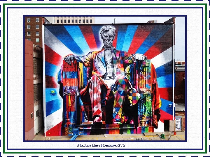 Abraham Lincoln. Lexington , EUA 