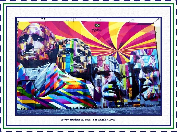Mount Rushmore, 2012 - Los Angeles, EUA 