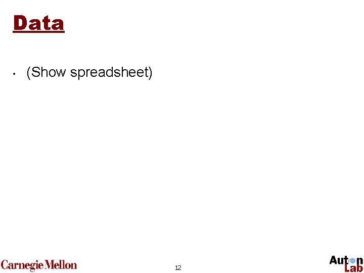 Data • (Show spreadsheet) 12 
