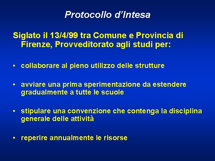Protocollo d’Intesa Siglato il 13/4/99 tra Comune e Provincia di Firenze, Provveditorato agli studi