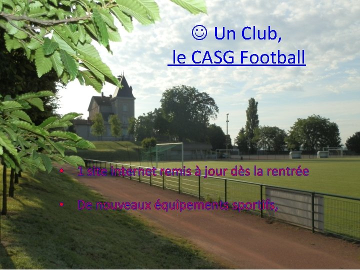  Un Club, le CASG Football • 1 site internet remis à jour dès