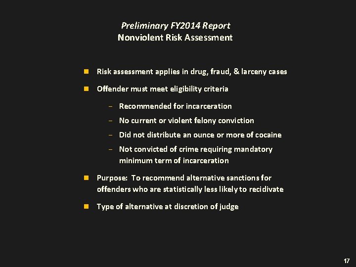 Preliminary FY 2014 Report Nonviolent Risk Assessment n Risk assessment applies in drug, fraud,
