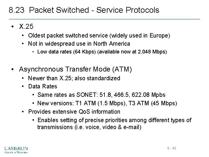 8. 23 Packet Switched - Service Protocols • X. 25 • Oldest packet switched