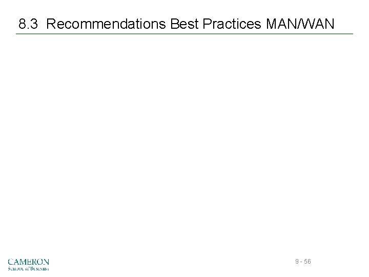 8. 3 Recommendations Best Practices MAN/WAN 9 - 56 