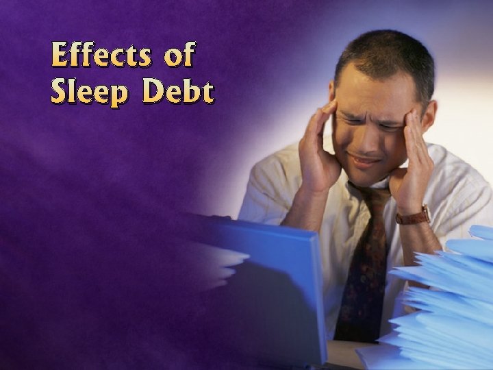 Effects of Sleep Debt 