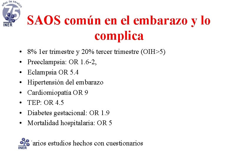 SAOS común en el embarazo y lo complica • • 8% 1 er trimestre