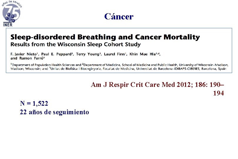 Cáncer Am J Respir Crit Care Med 2012; 186: 190– 194 N = 1,