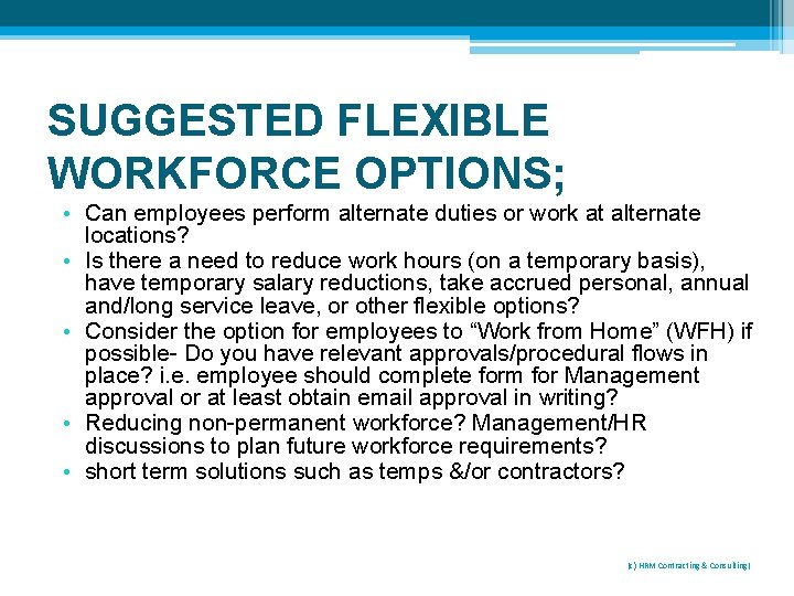 SUGGESTED FLEXIBLE WORKFORCE OPTIONS; • Can employees perform alternate duties or work at alternate