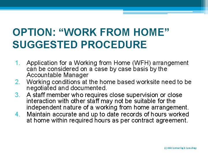 OPTION: “WORK FROM HOME” SUGGESTED PROCEDURE 1. Application for a Working from Home (WFH)