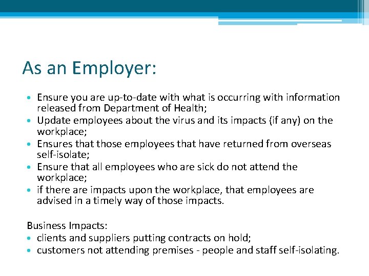 As an Employer: • Ensure you are up-to-date with what is occurring with information