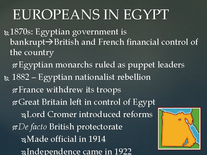 EUROPEANS IN EGYPT 1870 s: Egyptian government is bankrupt British and French financial control