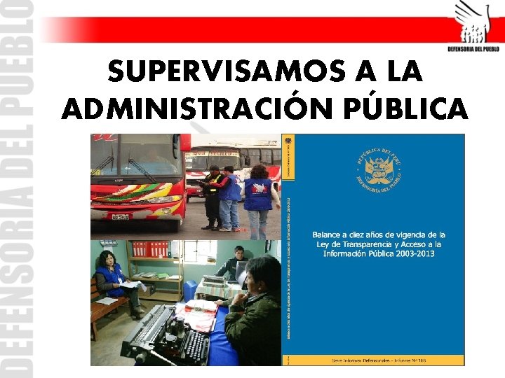 SUPERVISAMOS A LA ADMINISTRACIÓN PÚBLICA 