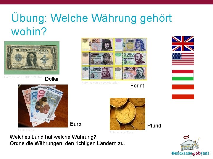 Übung: Welche Währung gehört wohin? Foto: cc von Lost. Bob Photos Dollar Foto: cc