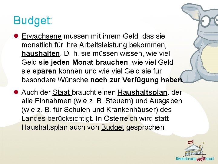 Budget: l Erwachsene müssen mit ihrem Geld, das sie monatlich für ihre Arbeitsleistung bekommen,