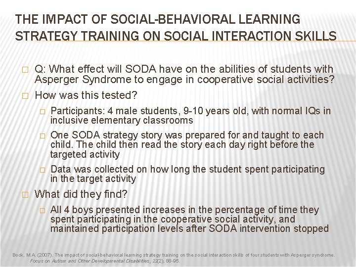 THE IMPACT OF SOCIAL-BEHAVIORAL LEARNING STRATEGY TRAINING ON SOCIAL INTERACTION SKILLS � � Q: