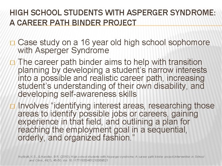 HIGH SCHOOL STUDENTS WITH ASPERGER SYNDROME: A CAREER PATH BINDER PROJECT Case study on