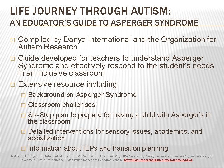 LIFE JOURNEY THROUGH AUTISM: AN EDUCATOR’S GUIDE TO ASPERGER SYNDROME � � � Compiled