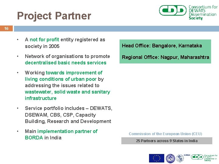 Project Partner 16 • A not for profit entity registered as society in 2005