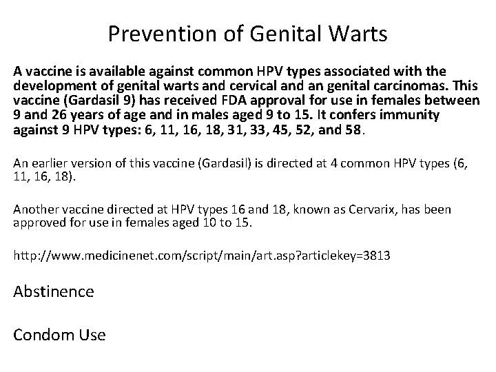 Prevention of Genital Warts A vaccine is available against common HPV types associated with