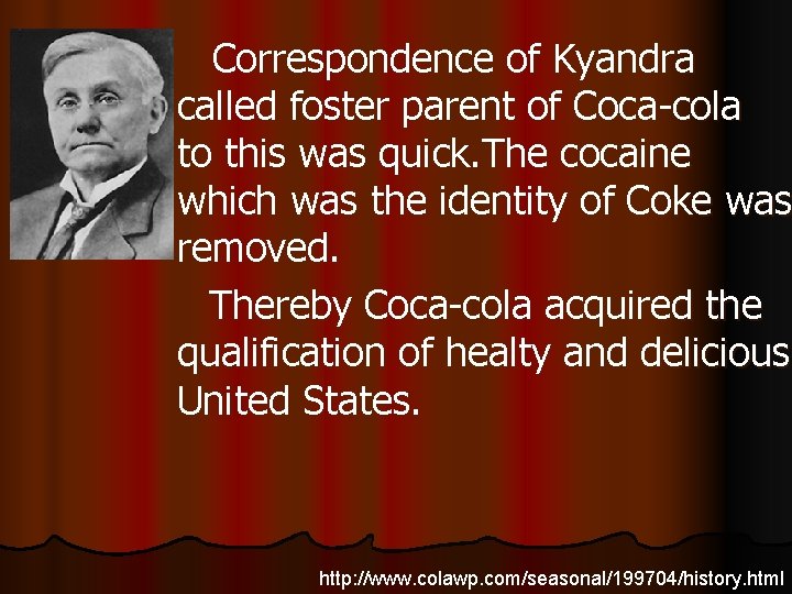 Correspondence of Kyandra called foster parent of Coca-cola to this was quick. The cocaine